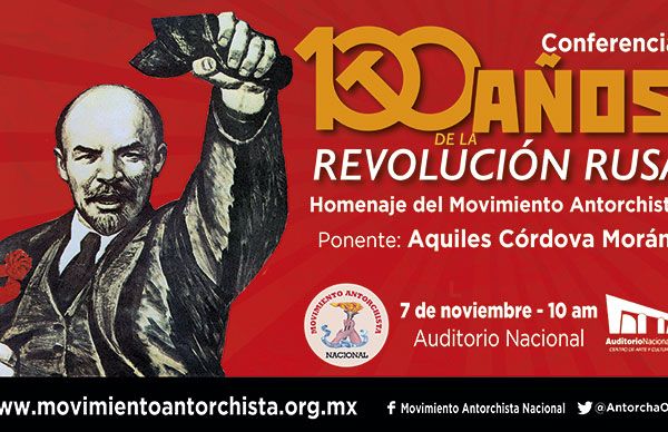 Realizará el Movimiento Antorchista homenaje a la Revolución Rusa