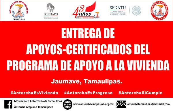 Antorchistas de Jaumave reciben apoyo a la vivienda, de la SEDATU