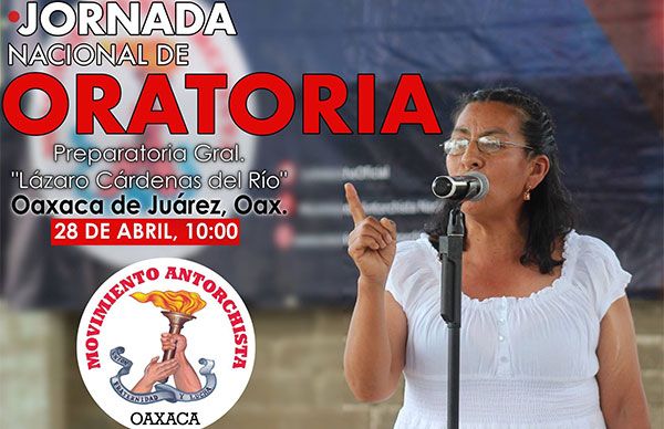 Antorcha Oaxaca realizará una Jornada Nacional de Oratoria