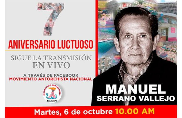 Antorcha no olvida a Manuel Serrano Vallejo