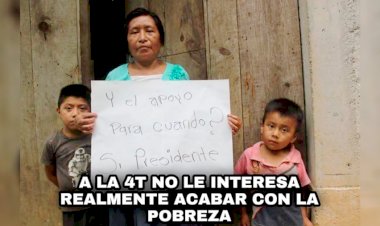 A la 4T no le interesa realmente acabar con la pobreza