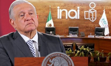 El INAI, en la mira del gobierno de la 4T