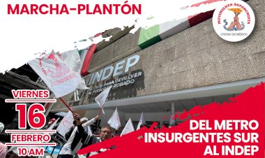 INDEP desconoce compromisos; antorchistas instalarán plantón indefinido